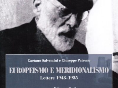 Europeismo e meridionalismo. Lettere 1948-1955 tra G. Salvemini e G. Patrono